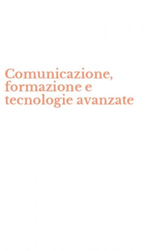 Comunicazione, formazione e tecnologie avanzate