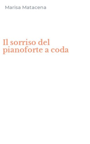 Il sorriso del pianoforte a coda