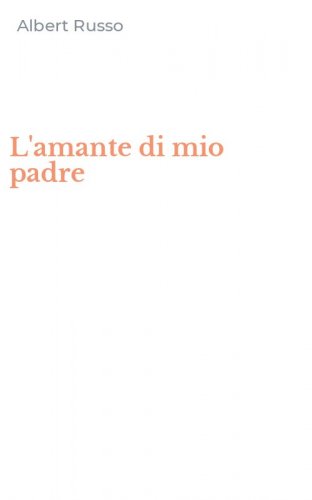 L'amante di mio padre