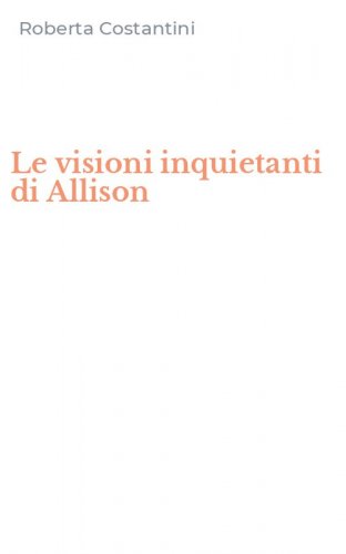 Le visioni inquietanti di Allison