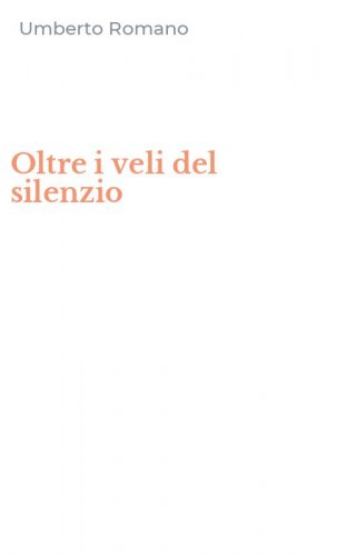 Oltre i veli del silenzio