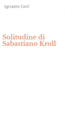 Solitudine di Sabastiano Kroll