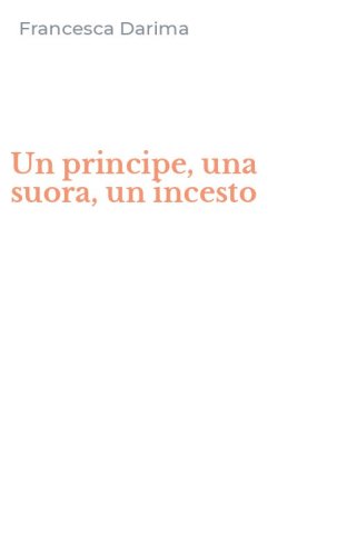 Un principe, una suora, un incesto