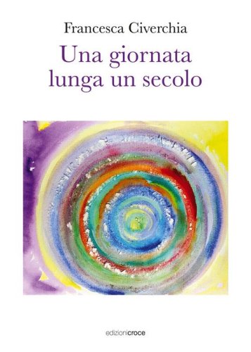 Una giornata lunga un secolo