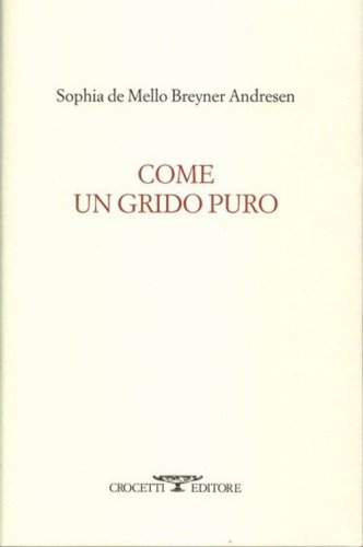 Come un grido puro. Testo portoghese a fronte