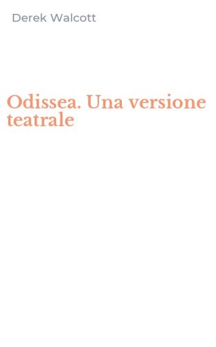 Odissea. Una versione teatrale