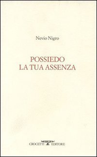 Possiedo la tua assenza