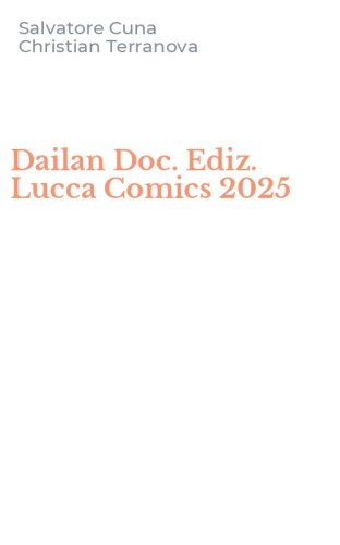 Dailan Doc. Ediz. Lucca Comics 2025