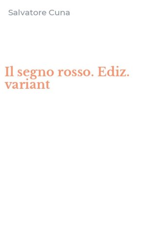 Il segno rosso. Ediz. variant