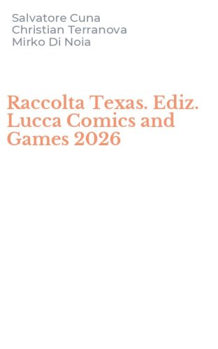 Raccolta Texas. Ediz. Lucca Comics and Games 2026