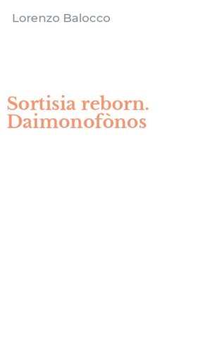 Sortisia reborn. Daimonof&ograve;nos