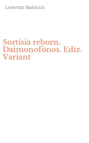 Sortisia reborn. Daimonof&ograve;nos. Ediz. Variant