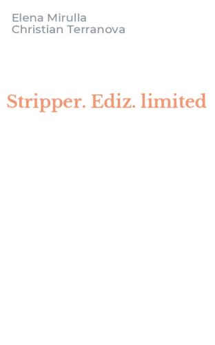 Stripper. Ediz. limited