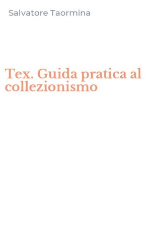 Tex. Guida pratica al collezionismo