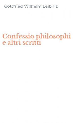 Confessio philosophi e altri scritti