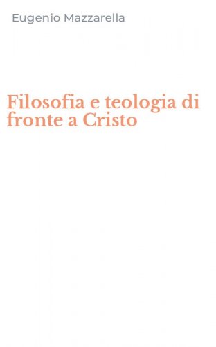 Filosofia e teologia di fronte a Cristo