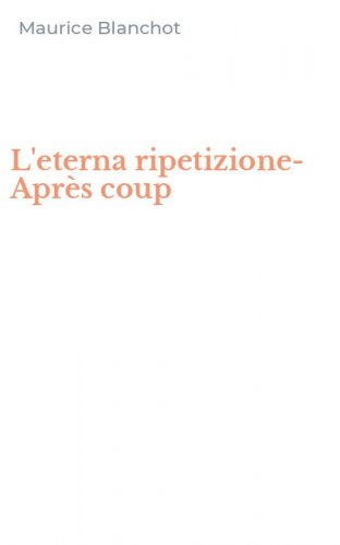 L'eterna ripetizione-Apr&egrave;s coup