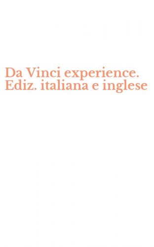 Da Vinci experience. Ediz. italiana e inglese