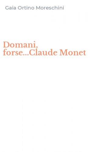 Domani, forse...Claude Monet