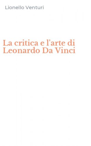 La critica e l'arte di Leonardo Da Vinci