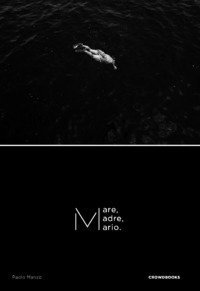 M. Mare, Madre, Mario
