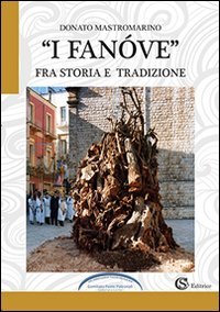 I &laquo;Fanove&raquo; fra storia e tradizione