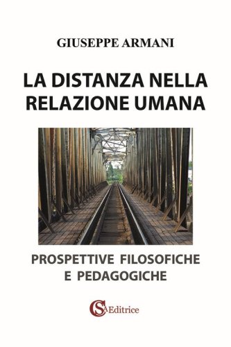 La distanza nella relazione umana. Prospettive filosofiche e pedagogiche