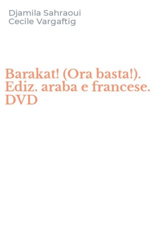 Barakat! (Ora basta!). Ediz. araba e francese. DVD