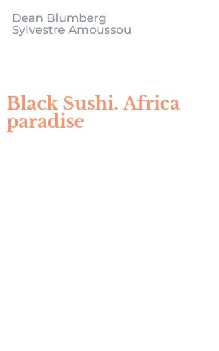 Black Sushi. Africa paradise