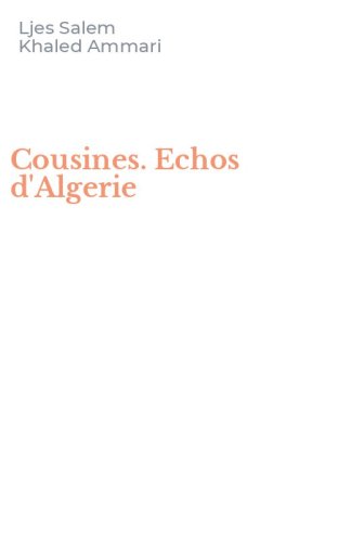 Cousines. Echos d'Algerie