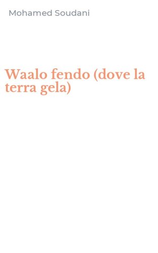 Waalo fendo (dove la terra gela)