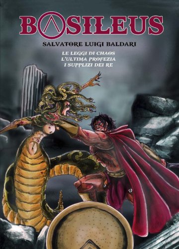 Basileus: Le leggi di Chaos-L'ultima profezia-I supplizi dei re