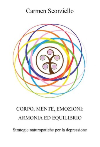 Corpo, mente, emozioni: armonia ed equilibrio