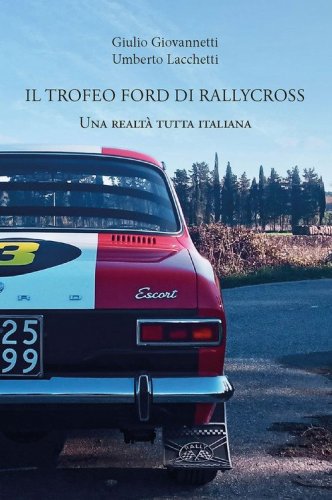 Il trofeo Ford di rallycross. Una realt&agrave; tutta italiana