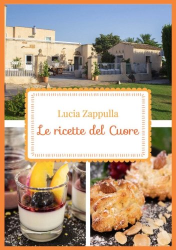 Le ricette del cuore. Ediz. italiana e inglese