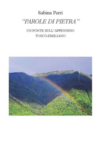 Parole di pietra. Un ponte sull'appennino tosco emiliano