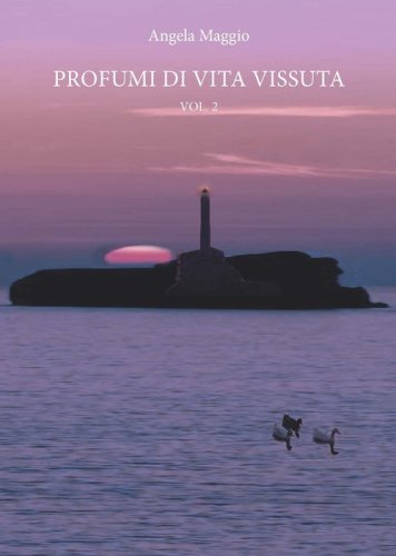 Profumi di vita vissuta