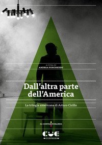 Dall'altra parte dell'America. La trilogia americana di Arturo Cirillo