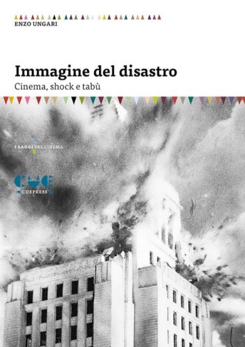 Immagine del disastro. Cinema, shock e tab&ugrave;