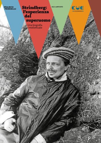 Strindberg: l'esperienza del superuomo. Una biografia intellettuale