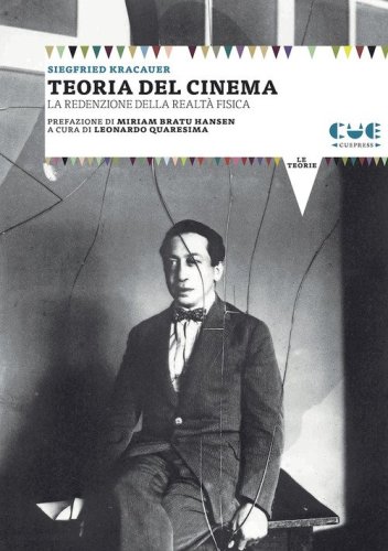 Teoria del cinema. La redenzione della realt&agrave; fisica