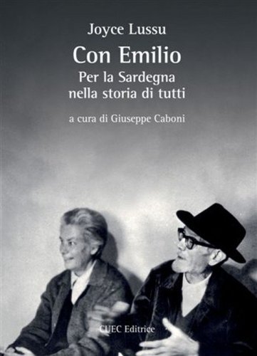 Con Emilio. Per la Sardegna nella storia di tutti