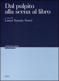 Dal pulpito alla scena al libro. Trasfigurazioni di codici e dibattito ideologico fra 1500 e 1700 in Inghilterra, Italia e Francia