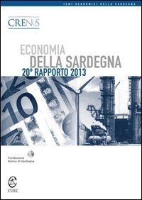 Economia della Sardegna. 20&deg; rapporto 2013