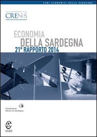 Economia della Sardegna. 21&deg; rapporto 2014
