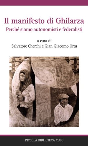 Il manifesto di Ghilarza. Perch&eacute; siamo autonomisti e federalisti