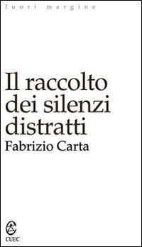 Il raccolto dei silenzi distratti