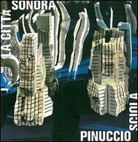 La Citt&agrave; Sonora