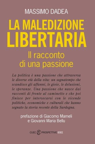 La maledizione libertaria. Il racconto di una passione