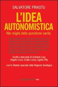 L'idea autonomistica. Alle origini della questione sarda